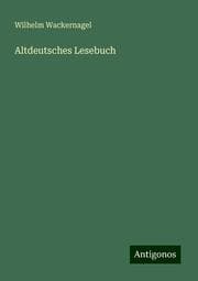 Cover von Altdeutsches Lesebuch