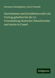 Cover von Darwinismus und Socialdemocratie: ein Vortrag gehalten bei der 51. Versammlung deutscher Naturforscher und Aerzte in Cassel