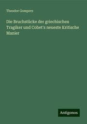 Cover von Die Bruchstücke der griechischen Tragiker und Cobet's neueste Kritische Manier