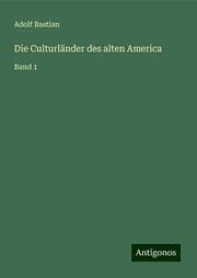 Cover von Die Culturländer des alten America