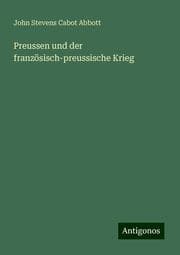Cover von Preussen und der französisch-preussische Krieg