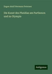 Cover von Die Kunst des Pheidias am Parthenon und zu Olympia