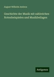 Cover von Geschichte der Musik mit zahlreichen Notenbeispielen und Musikbeilagen