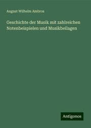 Cover von Geschichte der Musik mit zahlreichen Notenbeispielen und Musikbeilagen