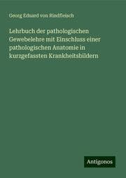 Cover von Lehrbuch der pathologischen Gewebelehre mit Einschluss einer pathologischen Anatomie in kurzgefassten Krankheitsbildern