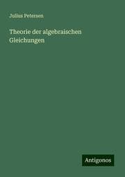 Cover von Theorie der algebraischen Gleichungen