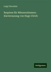 Cover von Requiem für Männerstimmen: Klavierauszug von Hugo Ulrich