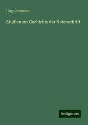Cover von Studien zur Gechichte der Notenschrift