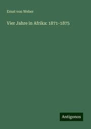 Cover von Vier Jahre in Afrika: 1871-1875