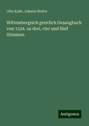 Cover von Wittembergisch geistlich Gesangbuch von 1524. zu drei, vier und fünf Stimmen