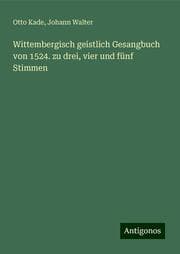 Cover von Wittembergisch geistlich Gesangbuch von 1524. zu drei, vier und fünf Stimmen