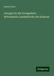 Cover von Liturgie fur die Evangelisch - Reformiente Landeskirche des Kantons