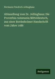 Cover von Abhandlung vom Dr. Jellinghaus: Die Proverbia cummunia Mitteldeutsch, aus einer Bordesholmer Handschrift vom Jahre 1486