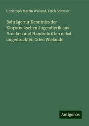 Cover von Beiträge zur Kenntniss der Klopstockschen Jugendlyrik aus Drucken und Handschriften nebst ungedruckten Oden Wielands