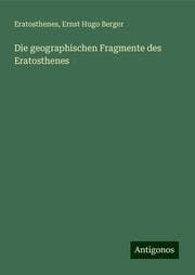 Cover von Die geographischen Fragmente des Eratosthenes