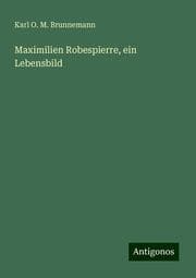 Cover von Maximilien Robespierre, ein Lebensbild