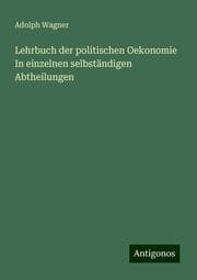 Cover von Lehrbuch der politischen Oekonomie In einzelnen selbständigen Abtheilungen