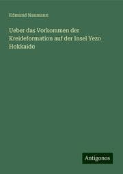 Cover von Ueber das Vorkommen der Kreideformation auf der Insel Yezo Hokkaido