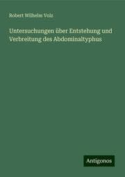 Cover von Untersuchungen über Entstehung und Verbreitung des Abdominaltyphus