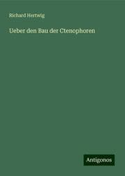 Cover von Ueber den Bau der Ctenophoren
