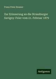 Cover von Zur Erinnerung an die Strassburger Savigny-Feier vom 21. Februar 1879