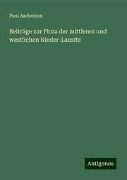 Cover von Beiträge zur Flora der mittleren und westlichen Nieder-Lausitz