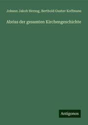 Cover von Abriss der gesamten Kirchengeschichte