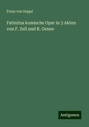 Cover von Fatinitza komische Oper in 3 Akten von F. Zell und R. Genee