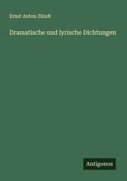 Cover von Dramatische und lyrische Dichtungen