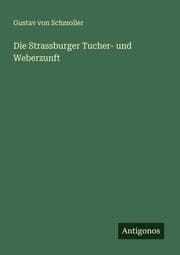 Cover von Die Strassburger Tucher- und Weberzunft