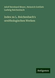 Cover von Index zu L. Reichenbach's ornithologischen Werken