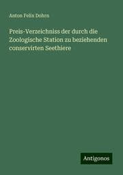 Cover von Preis-Verzeichniss der durch die Zoologische Station zu beziehenden conservirten Seethiere