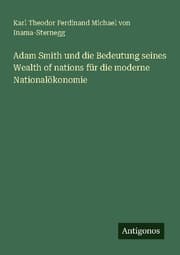 Cover von Adam Smith und die Bedeutung seines Wealth of nations für die moderne Nationalökonomie