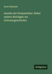 Cover von Anselm der Peripatetiker: Nebst andern Beiträgen zur Literaturgeschichte