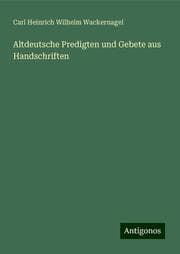 Cover von Altdeutsche Predigten und Gebete aus Handschriften