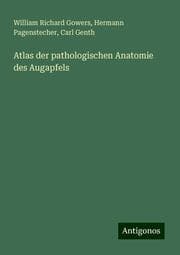 Cover von Atlas der pathologischen Anatomie des Augapfels
