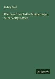 Cover von Beethoven: Nach den Schilderungen seiner Zeitgenossen