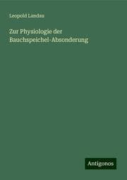 Cover von Zur Physiologie der Bauchspeichel-Absonderung