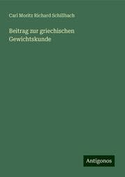 Cover von Beitrag zur griechischen Gewichtskunde