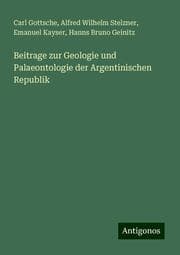 Cover von Beitrage zur Geologie und Palaeontologie der Argentinischen Republik