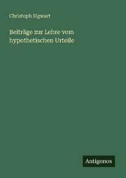 Cover von Beiträge zur Lehre vom hypothetischen Urteile