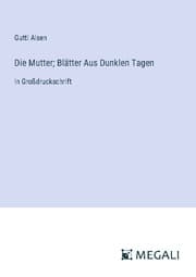 Cover von Die Mutter; Blätter Aus Dunklen Tagen