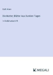 Cover von Die Mutter; Blätter Aus Dunklen Tagen