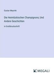 Cover von Die Heimtückischen Champignons; Und Andere Geschichten
