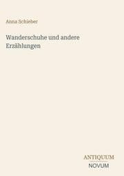 Cover von Wanderschuhe und andere Erzählungen