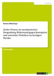 Cover von Ziviler Protest im mexikanischen Drogenkrieg. Widerstand gegen Korruption und autoritäre Praktiken im heutigen Mexiko