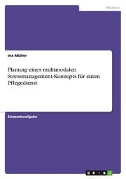 Cover von Planung eines multimodalen Stressmanagement-Konzepts für einen Pflegedienst