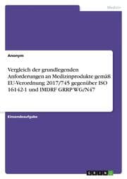 Cover von Vergleich der grundlegenden Anforderungen an Medizinprodukte gemäß EU-Verordnung 2017/745 gegenüber ISO 16142-1 und IMDRF GRRP WG/N47