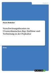 Cover von Verschwörungstheorien im US-amerikanischen Rap. Einflüsse und Verbreitung in der Popkultur