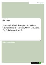 Cover von Lese- und Schreibkompetenz an einer Grundschule in Tansania, Afrika (2. Klasse, Pre & Primary School)